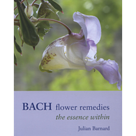 Bach Flower Remedies - The Essence Within - Nature-Reveals