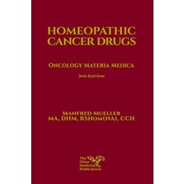 Homeopathic Cancer Drugs: Oncology Materia Medica - 2nd Edition ...