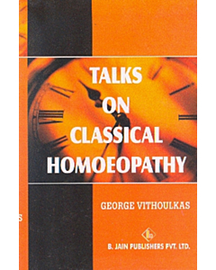 Talks on Classical Homoeopathy